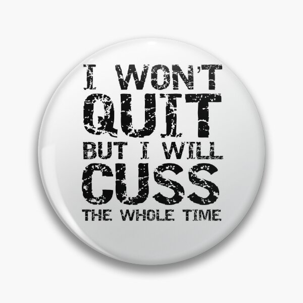 Item preview, Funny I Won't Quit but I Will Cuss the Whole Time Funny Workout Quote designed and sold by TNDesignStudio.