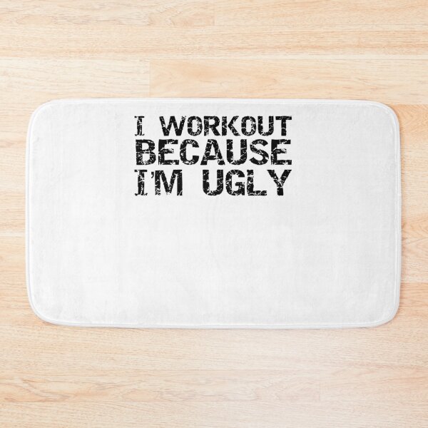 Item preview, Funny I Workout Because I'm Ugly Funny Workout Quote designed and sold by TNDesignStudio.