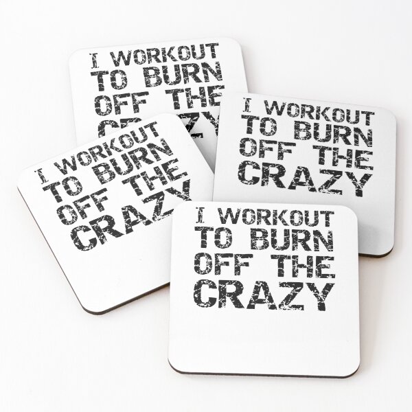 Item preview, Funny I Workout to Burn Off the Crazy Funny Workout Quote designed and sold by TNDesignStudio.