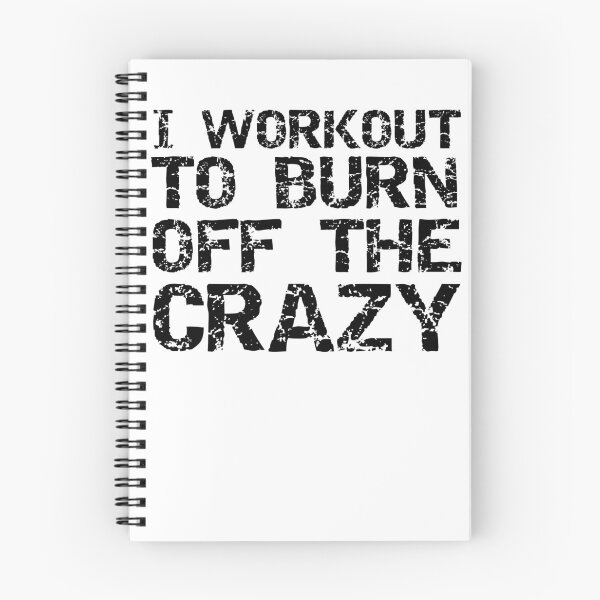 Artikelvorschau, Funny I Workout to Burn Off the Crazy Funny Workout Quote entworfen und verkauft von TNDesignStudio.