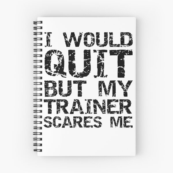 Artikelvorschau, Funny I Would Quit but My Trainer Scares Me Funny Workout Quote entworfen und verkauft von TNDesignStudio.