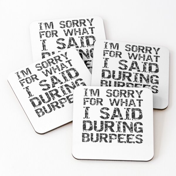 Item preview, Funny I'm Sorry for What I Said During Burpees Funny Workout Quote designed and sold by TNDesignStudio.