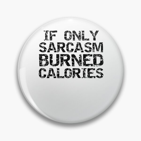 Item preview, Funny If Only Sarcasm Burned Calories Funny Workout Quote designed and sold by TNDesignStudio.