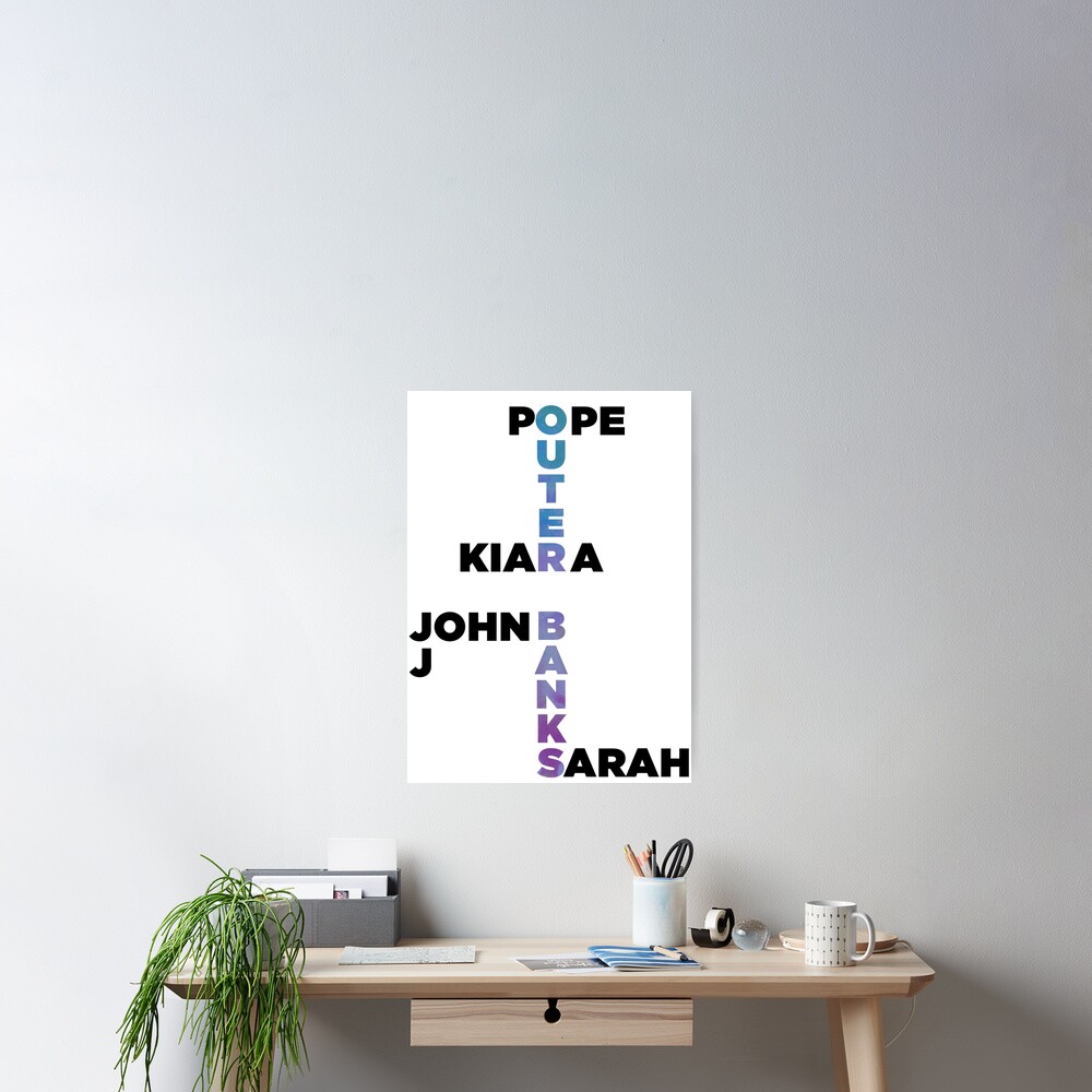 "Outer Banks Characters - John B, Pope, Kiara, JJ, Sarah" Poster For ...