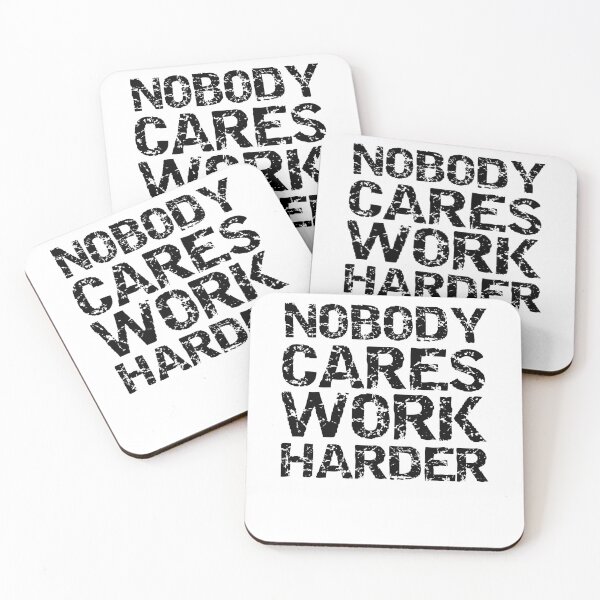 Item preview, Funny Nobody Cares Work Harder Funny Workout Quote designed and sold by TNDesignStudio.
