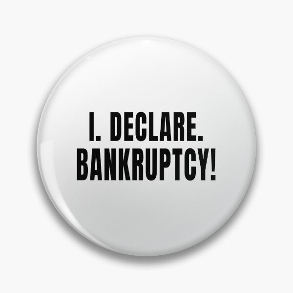Item preview, I Declare Bankruptcy designed and sold by quoteedesigns.