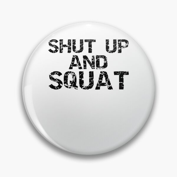Item preview, Funny Shut Up and Squat Funny Workout Quote designed and sold by TNDesignStudio.