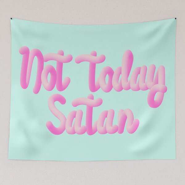 Item preview, Not today Satan. Pink text. designed and sold by enriquepma.