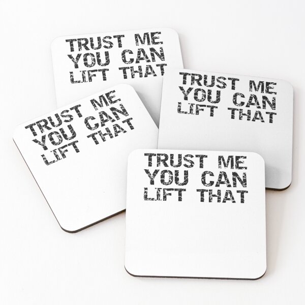 Item preview, Funny Trust Me You Can Lift That Funny Workout Quote designed and sold by TNDesignStudio.