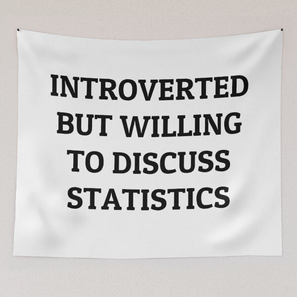 Item preview, Introverted but Willing to Discuss Statistics designed and sold by manishfzr1995.