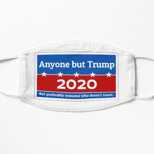 Anyone but Trump 2020 Mask