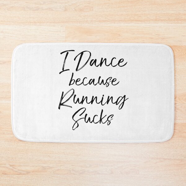 Item preview, I Dance Because Running Sucks Funny Workout Quote designed and sold by TNDesignStudio.