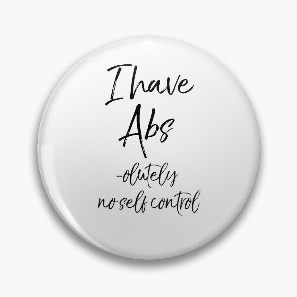 Item preview, I Have Abs -olutely No Self Control Funny Workout Quote designed and sold by TNDesignStudio.