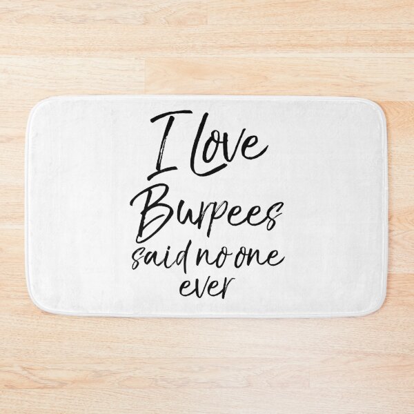 Item preview, I Love Burpees Said No One Ever Funny Workout Quote designed and sold by TNDesignStudio.