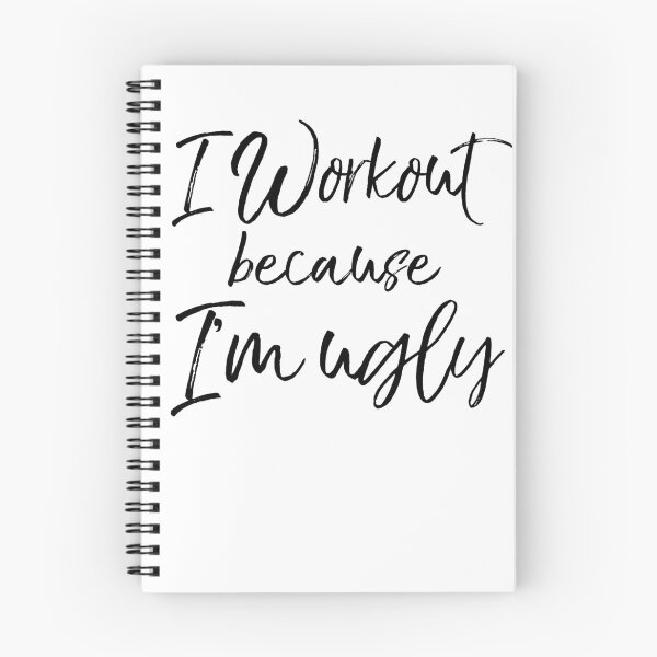 Artikelvorschau, I Workout Because I'm Ugly Funny Workout Quote entworfen und verkauft von TNDesignStudio.