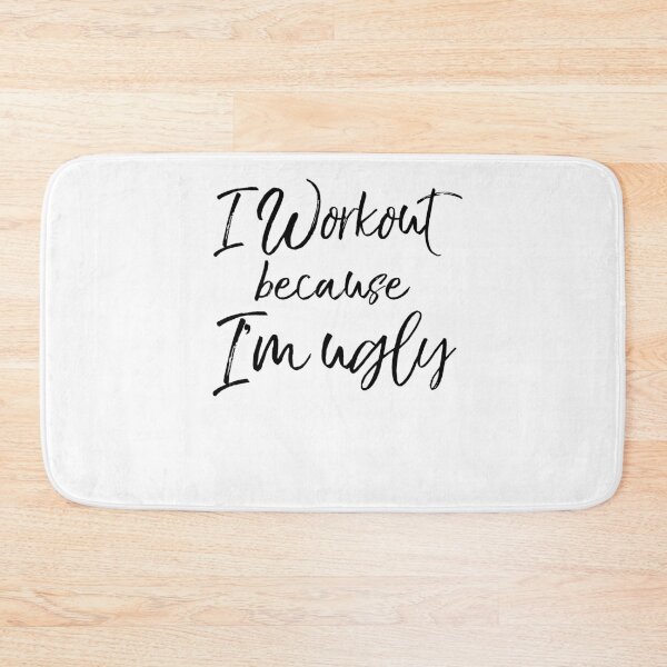 Item preview, I Workout Because I'm Ugly Funny Workout Quote designed and sold by TNDesignStudio.