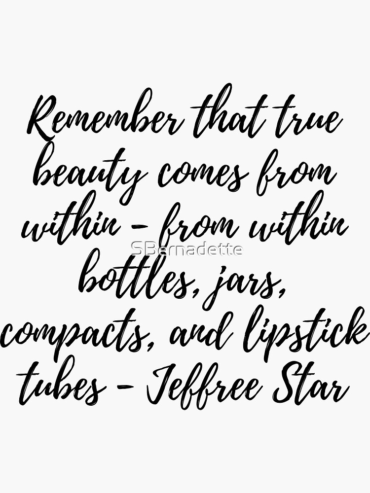 Thumbnail 3 of 3, Sticker, Jeffree Star Quote - True Beauty designed and sold by SBernadette.
