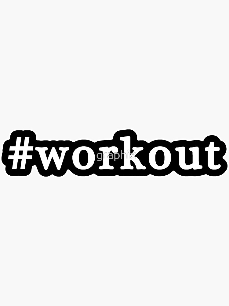 "Workout Hashtag Black & White" Sticker for Sale by graphix Redbubble