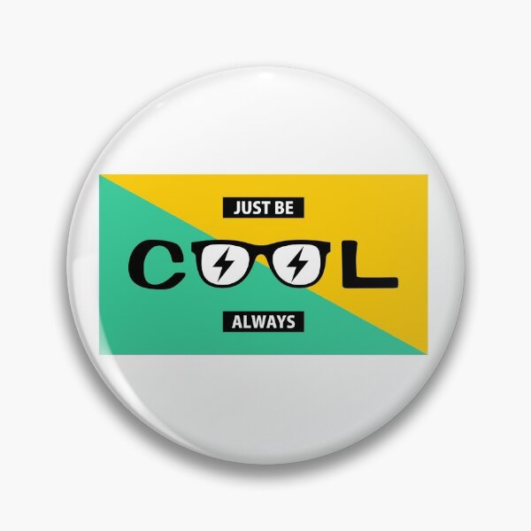 Item preview, Just Be Cool Always designed and sold by mistergoodiez.