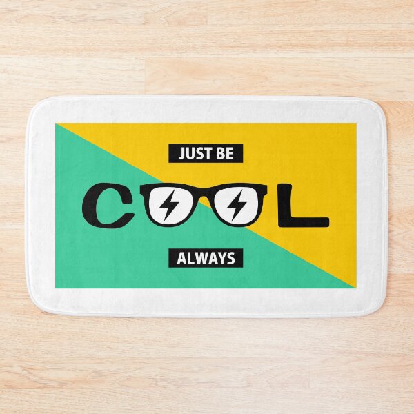 Item preview, Just Be Cool Always designed and sold by mistergoodiez.