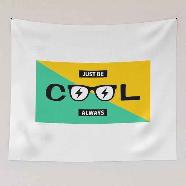 Item preview, Just Be Cool Always designed and sold by mistergoodiez.