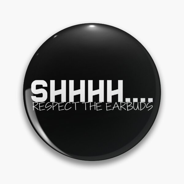 Item preview, Shhhh Respect the Earbuds Silly Rude Funny gift designed and sold by Mohamedprf.