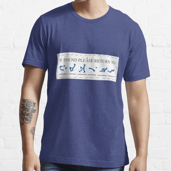 If Found, Please Return To... Essential T-Shirt