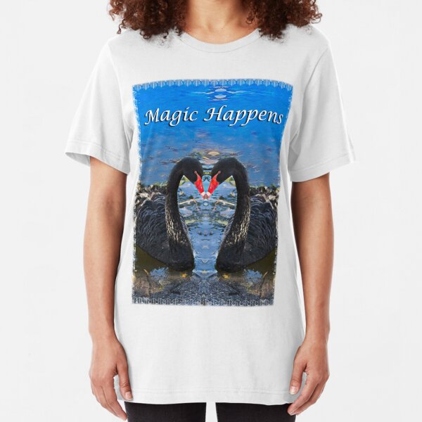 Magic Happens tee Shirt Slim Fit T-Shirt