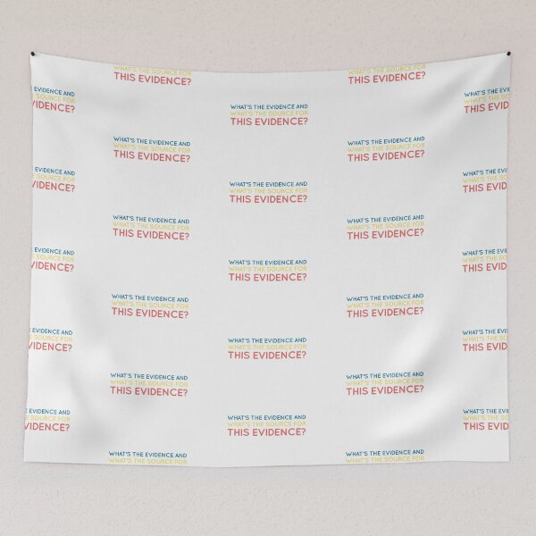 Item preview, What’s the evidence and what’s the source for this evidence? designed and sold by weavernap.