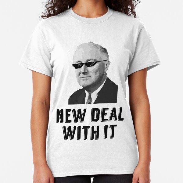 New Deal With It Classic T-Shirt