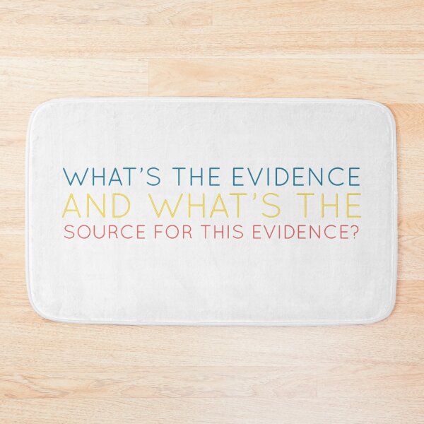 Item preview, What’s the evidence and what’s the source for this evidence? designed and sold by weavernap.
