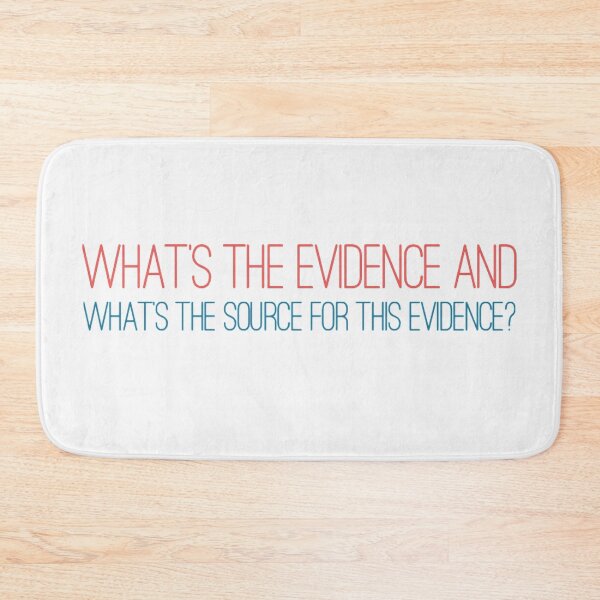Item preview, What’s the evidence and what’s the source for this evidence? designed and sold by weavernap.