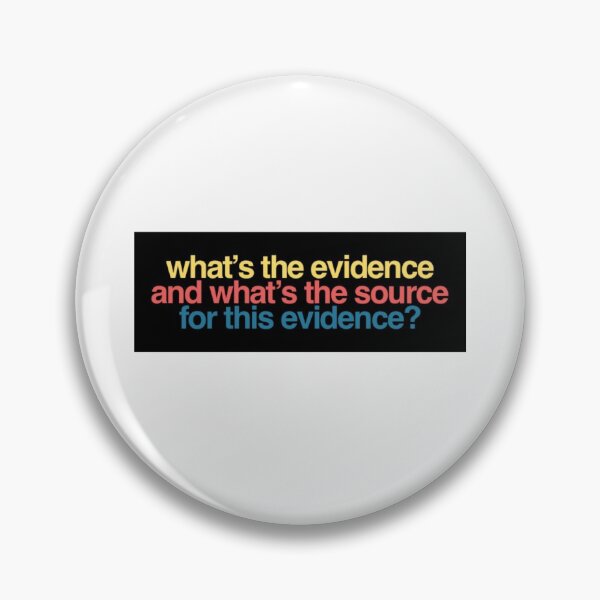 Item preview, What’s the evidence and what’s the source for this evidence? designed and sold by weavernap.
