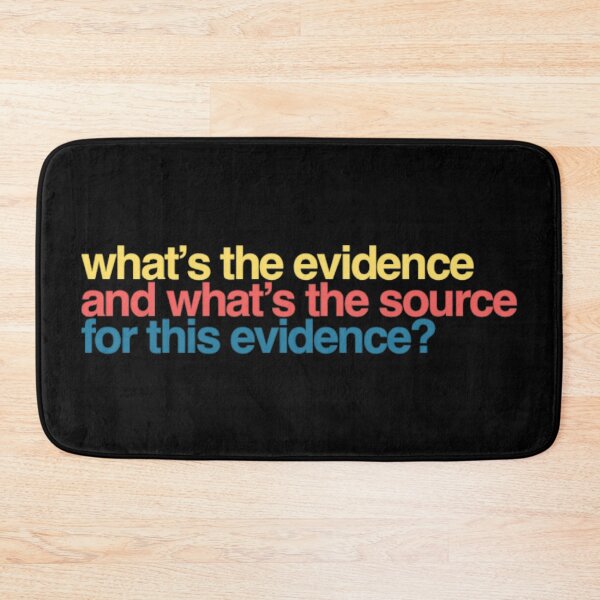 Item preview, What’s the evidence and what’s the source for this evidence? designed and sold by weavernap.