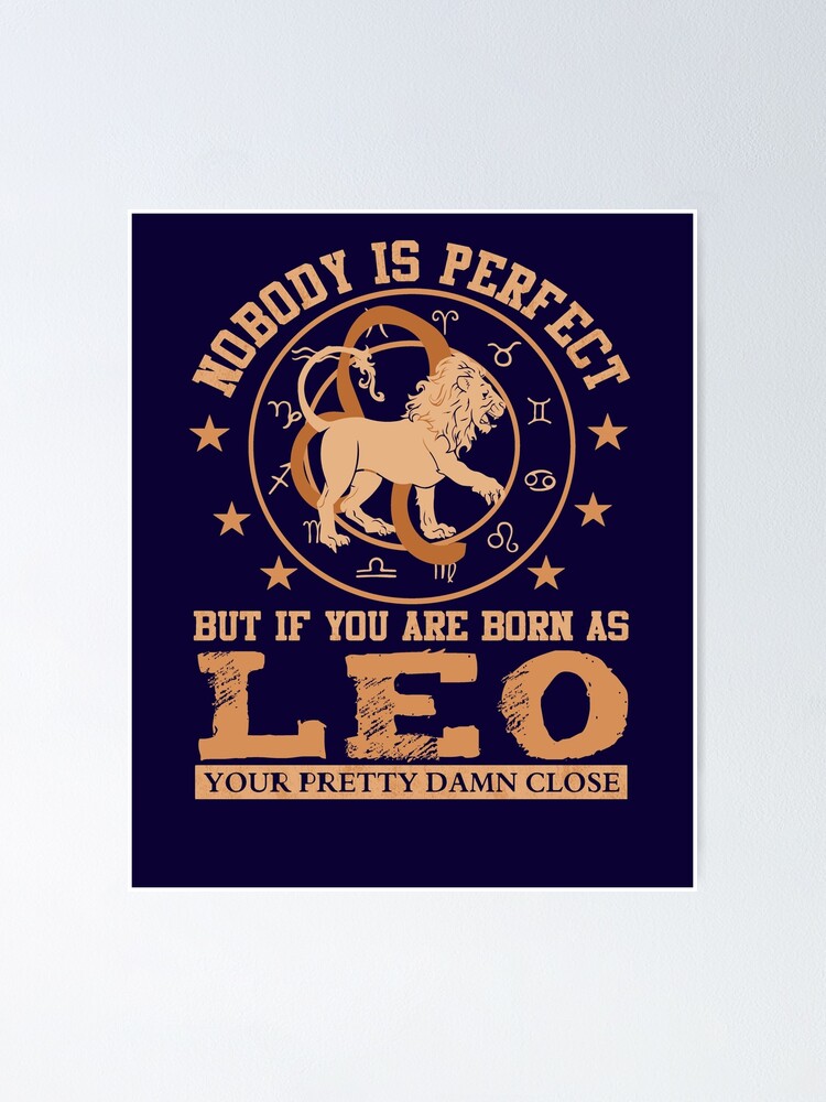 Leo Zodiac Sign Funny For Women Men Kids Birthday Gift Poster