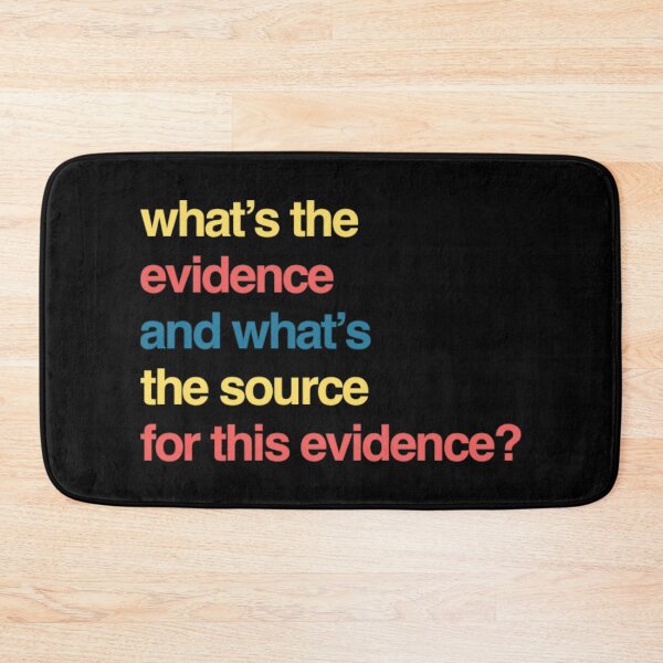 Item preview, What’s the evidence and what’s the source for this evidence? designed and sold by weavernap.