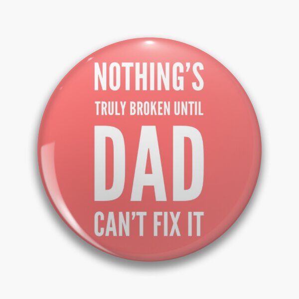 Item preview, Nothing's Truly Broken Until Dad Can't Fix It designed and sold by Tasneem Morgan.