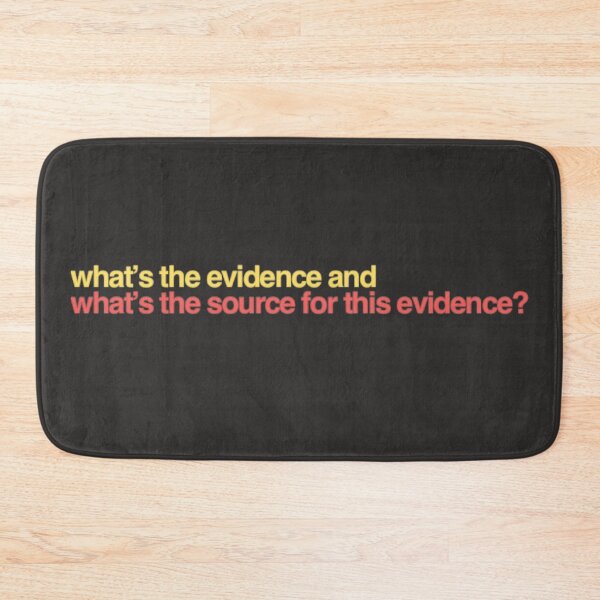 Item preview, What’s the evidence and what’s the source for this evidence? designed and sold by weavernap.