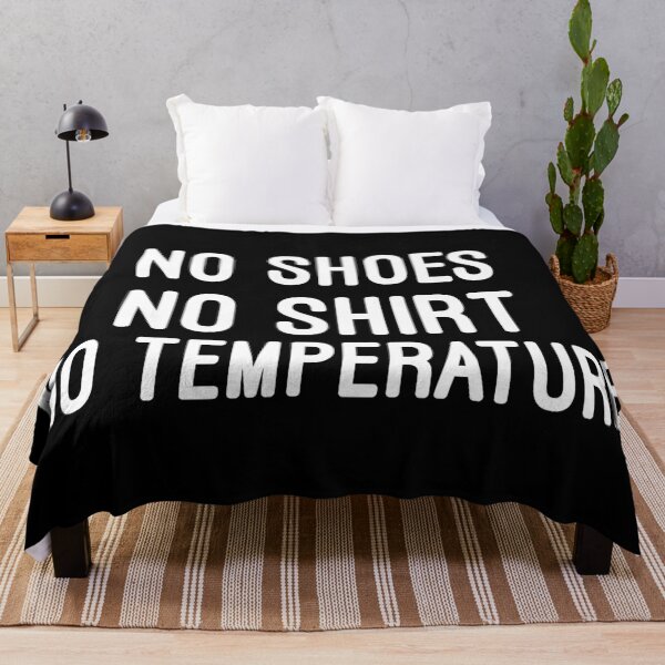 Item preview, No shoes No shirt No temperature : no shoes no no temperature ,no service,no probleme designed and sold by Chamssou.