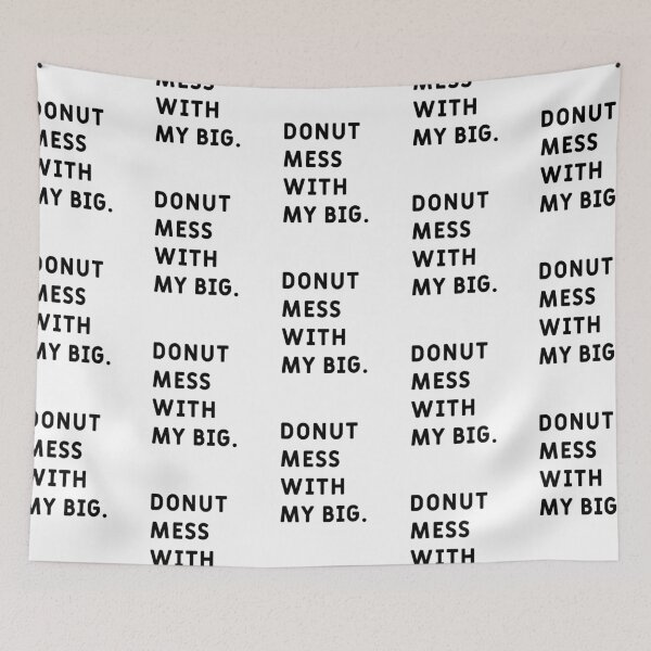 Item preview, Men Women Kid DONUT mess with my Big Cute Donut Lover Gifts designed and sold by DiogoCalheiros.