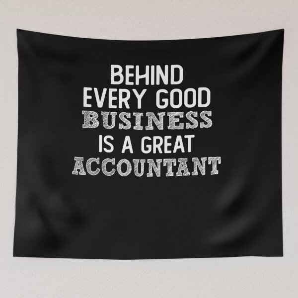 Item preview, behind every good business is a great accountant funny gift accounting designed and sold by alaechamlal.