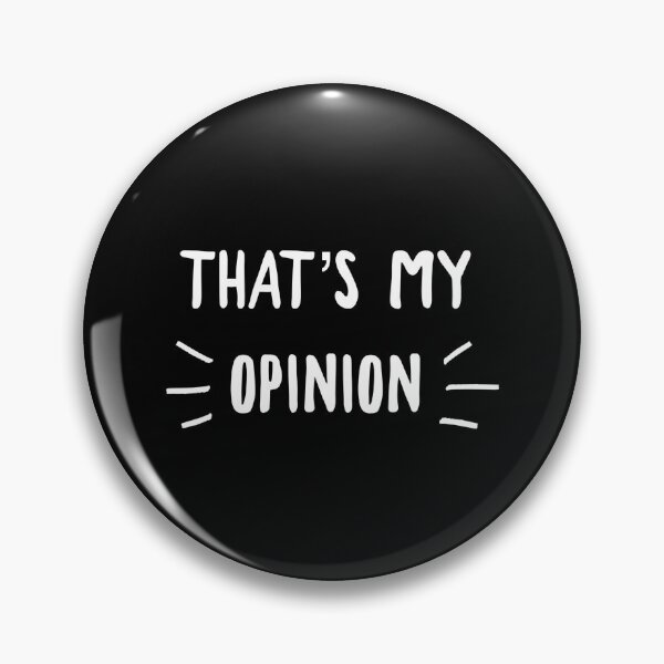 Item preview, That's my opinion designed and sold by CRTV-byalenetoo.