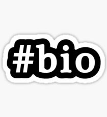 Bio - Hashtag - Black & White Sticker