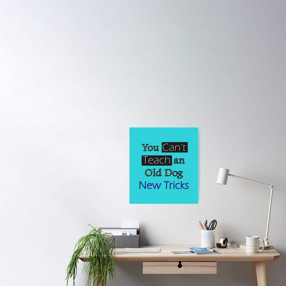 "You Cant Teach an Old Dog New Tricks family quote Gift for Mom, Dad ...