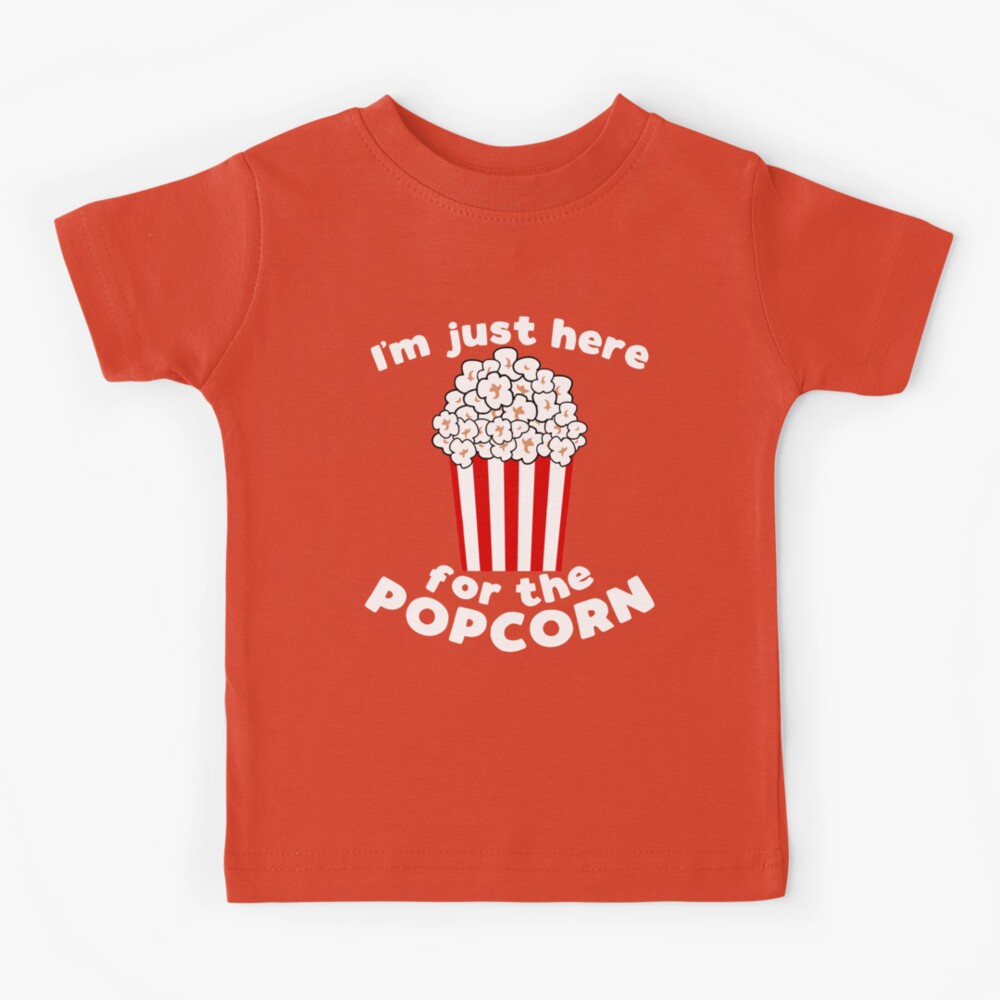 I'm just here for the popcorn - funny popcorn lover slogan Kids T