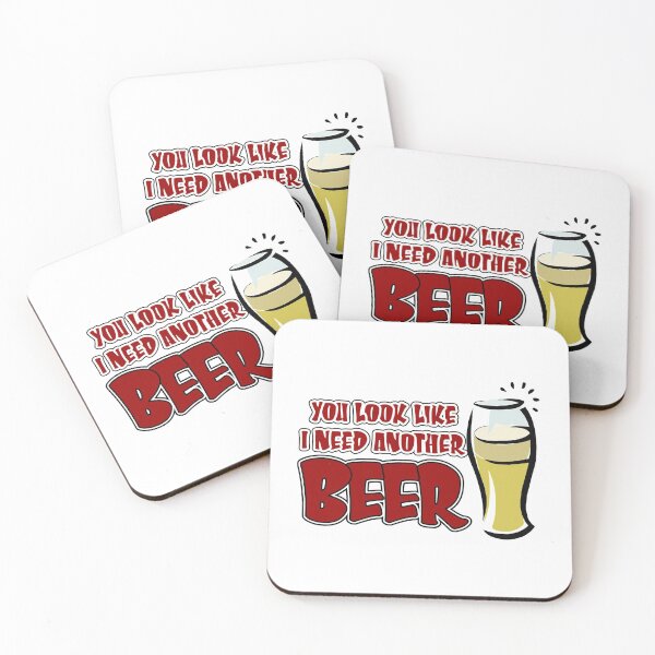 Item preview, funny drinking slogan you look like I need another beer. designed and sold by headpossum.