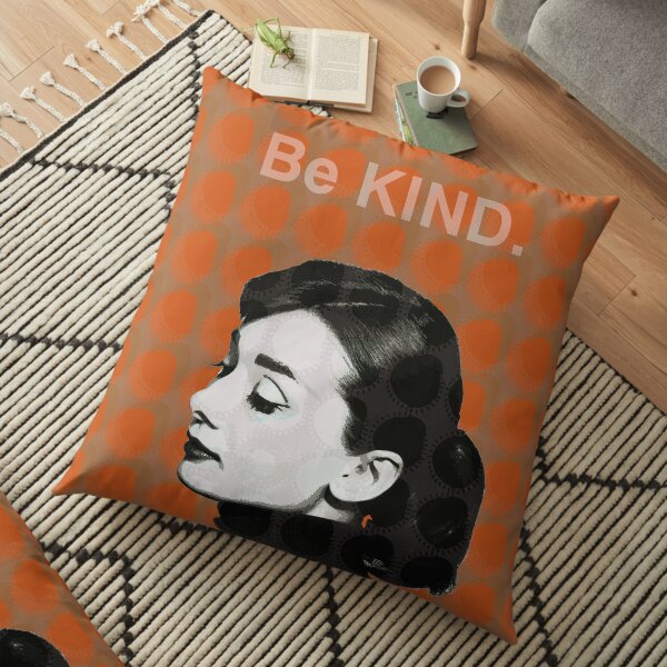 Movie Stars_Audrey Hepburn_Be Kind. Floor Pillow