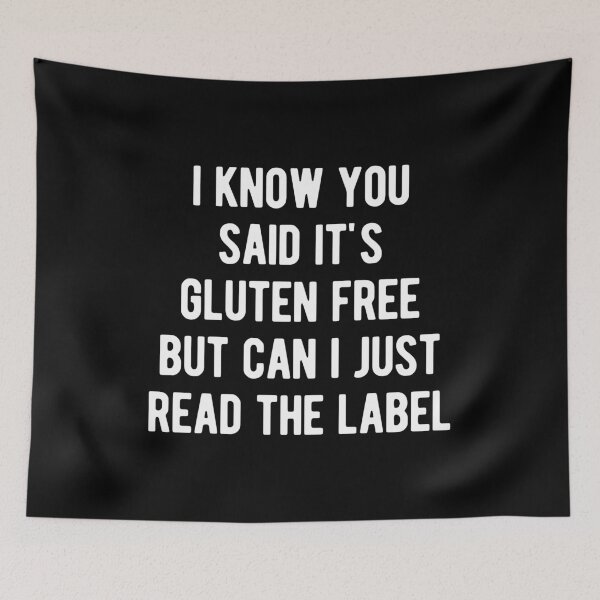 Item preview, You Said It's Gluten Free Read Label Allergies Gift designed and sold by haselshirt.