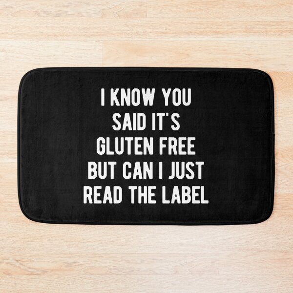 Item preview, You Said It's Gluten Free Read Label Allergies Gift designed and sold by haselshirt.
