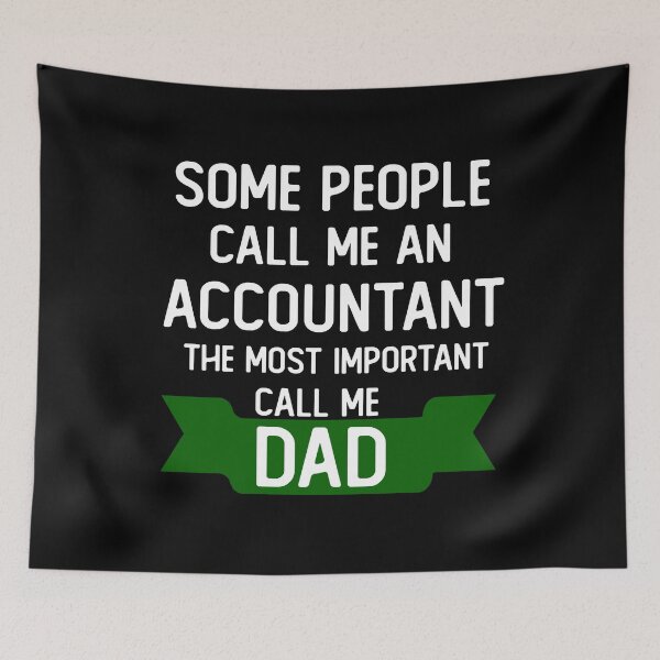 Item preview, some people call me an accountant the most important call me dad father gifts designed and sold by alaechamlal.